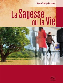 La Sagesse ou la Vie (eBook, ePUB) - Jobin, Jean-François