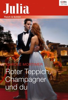 Roter Teppich, Champagner und du (eBook, ePUB) - Mortimer, Carole