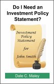 Do I Need an Investment Policy Statement? (eBook, ePUB) Do I Need an Investment Policy Statement? (eBook, ePUB)