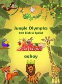 Jungle Olympics - 800 Metres Sprint (eBook, ePUB)