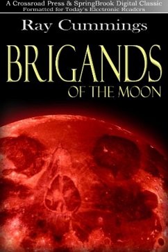 Brigands of the Moon (Crossroad Press Classics, #4) (eBook, ePUB) - Cummings, Ray