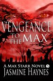 Vengeance to the Max (Book 5, Max Starr Series) (eBook, ePUB)
