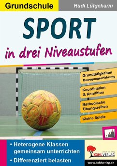 Sport ... in drei Niveaustufen / Grundschule (eBook, PDF) - Lütgeharm, Rudi