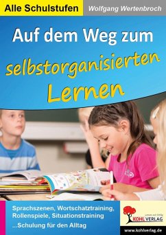Auf dem Weg zum selbstorganisierten Lernen (eBook, PDF) - Wertenbroch, Wolfgang