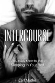 Intercourse - Do You Really Know The Person Sleeping In Your Bed? (eBook, ePUB)