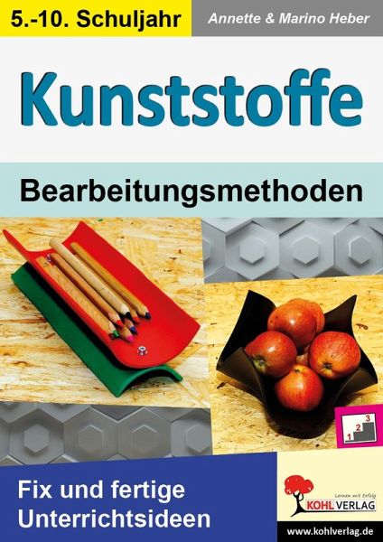 KUNSTSTOFFE - Bearbeitungsmethoden (eBook, PDF) KUNSTSTOFFE - Bearbeitungsmethoden (eBook, PDF)