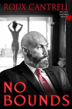 No Bounds (The Big Easy Murder Sereis) (eBook, ePUB) - Cantrell, Roux