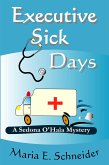 Executive Sick Days (Sedona O'Hala Mysteries, #3) (eBook, ePUB)