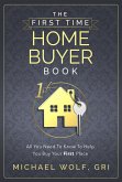 The First Time Homebuyer Book (eBook, ePUB)