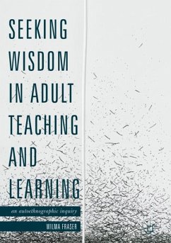 Seeking Wisdom in Adult Teaching and Learning - Fraser, Wilma