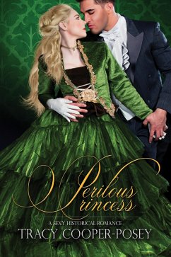 Perilous Princess (Scandalous Sirens, #3) (eBook, ePUB) - Cooper-Posey, Tracy