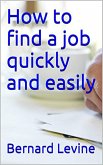 How to Find a Job Quickly and Easily (eBook, ePUB)