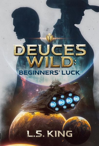 Deuces Wild: Beginners' Luck (eBook, ePUB) Deuces Wild: Beginners' Luck (eBook, ePUB)