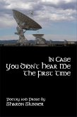 In Case You Didn't Hear Me The First Time (eBook, ePUB) In Case You Didn't Hear Me The First Time (eBook, ePUB)