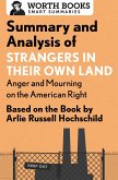 Summary and Analysis of Strangers in Their Own Land: Anger and Mourning on the American Right (eBook, ePUB)