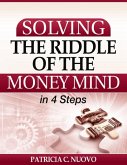 Solving the Riddle of the Money Mind in 4 Steps (eBook, ePUB)