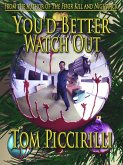You'd Better Watch Out (eBook, ePUB) You'd Better Watch Out (eBook, ePUB)