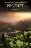 Second Chance Series 3: Prophet (eBook, ePUB) Second Chance Series 3: Prophet (eBook, ePUB)