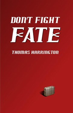 Don't Fight Fate (eBook, ePUB) - Harrington, Thomas