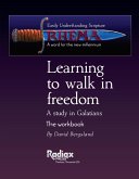 Learning to walk in freedom: a verse-by-verse study of Galatians (eBook, ePUB) Learning to walk in freedom: a verse-by-verse study of Galatians (eBook, ePUB)