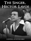 The Singer, Hector Lavoe (eBook, ePUB)