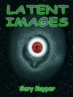 Latent Images (eBook, ePUB) - Kuyper, Gary