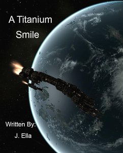 A Titanium Smile (eBook, ePUB) - Ella, J.