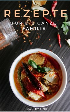 Rezepte - Für die ganze Familie (eBook, ePUB) - Rybing, Jan