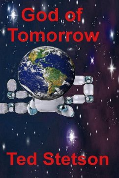 God of Tomorrow (Science Fiction, #3) (eBook, ePUB) - Stetson, Ted
