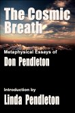 The Cosmic Breath: Metaphysical Essays of Don Pendleton, Introduction by Linda Pendleton (eBook, ePUB)