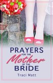 Prayers for the Mother of the Bride (eBook, ePUB) Prayers for the Mother of the Bride (eBook, ePUB)