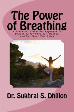 The Power of Breathing (Health & Spiritual Series) (eBook, ePUB) - Dhillon, Sukhraj S.