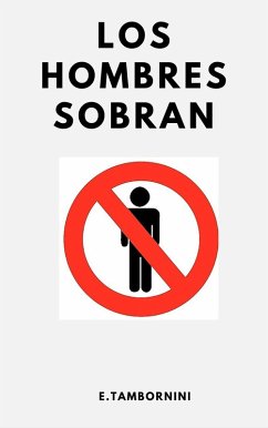 Los Hombres Sobran (eBook, ePUB) - Tambornini, Ezequiel