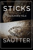 Sticks - A Golfer's Tale (eBook, ePUB)