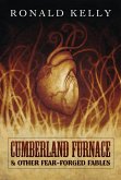 Cumberland Furnace & Other Fear Forged Fables (eBook, ePUB) Cumberland Furnace & Other Fear Forged Fables (eBook, ePUB)