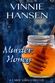 Murder, Honey (Carol Sabala Mysteries, #1) (eBook, ePUB)