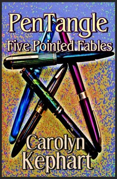 PenTangle: Five Pointed Fables (eBook, ePUB) - Kephart, Carolyn