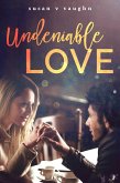 Undeniable Love (eBook, ePUB)