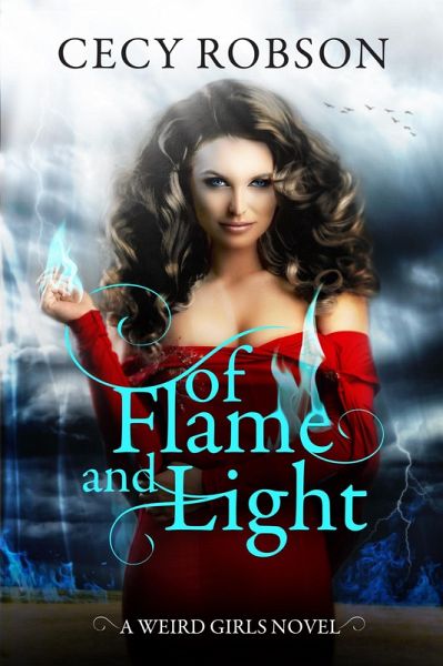 Of Flame and Light (Weird Girls Flame, #1) (eBook, ePUB)