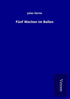 Fünf Wochen im Ballon - Verne, Jules