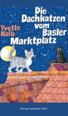 Die Dachkatzen vom Basler Marktplatz - Kolb, Yvette