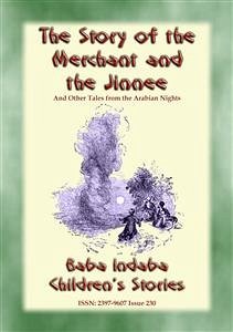 THE STORY OF THE MERCHANT AND THE JINNEE plus Four Other Children’s Stories from 1001 Arabian Nights. (eBook, ePUB)