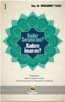 Kader Sorunu Mu Kadere Iman Mi 1 - Yazici, Muhammet