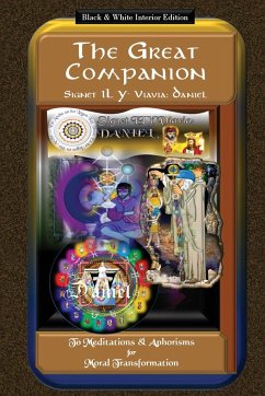 The Great Companion to Meditations & Aphorisms for Moral Transformation - Daniel, Signet Il Y' Viavia; Schmidt, Daniel Howard
