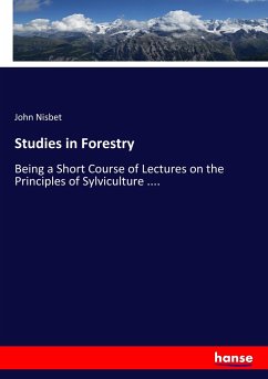 Studies in Forestry - Nisbet, John