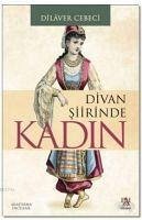 Divan Siirinde Kadin - Cebeci, Dilaver