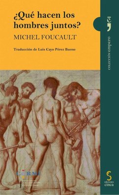 ¿Qué hacen los hombres juntos? - Foucault, Michel; Pérez Bueno, Luis Cayo; Cayo Pérez Bueno, Luis