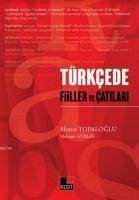 Türkcede Fiiller ve Catilari - Topaloglu, Ahmet; Gürlek, Mehmet
