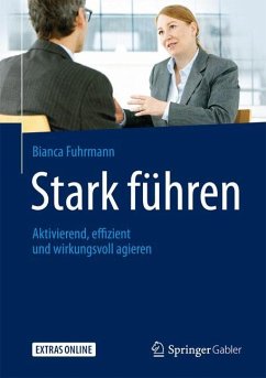Stark führen - Fuhrmann, Bianca