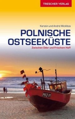 Reiseführer Polnische Ostseeküste: Zwischen Oder und Frischem Haff (Trescher-Reiseführer)